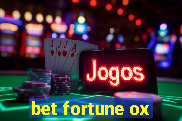 bet fortune ox